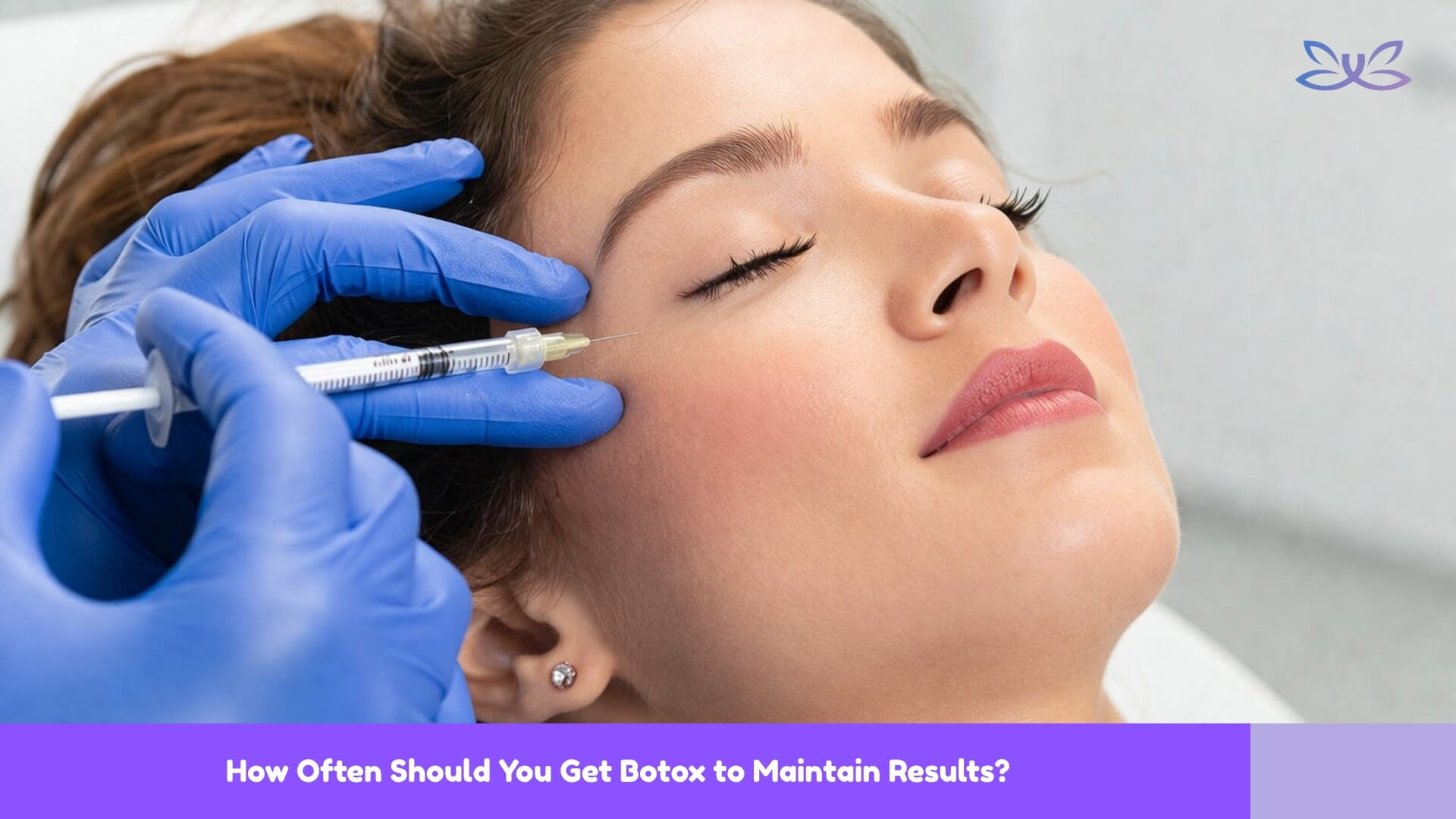 How Often Should You Get Botox to Maintain Results